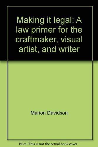 Book Making it legal: A law primer for the craftmaker, visual artist, and writer (McGraw-Hill paperbacks) free