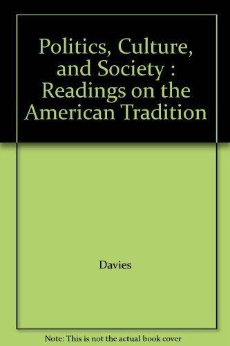 Book Politics, Culture, And Society : Readings On The American Tradition free