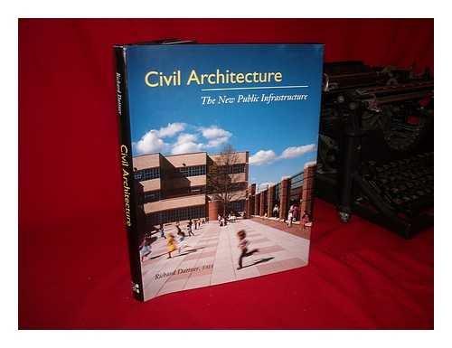 Book Civil Architecture: The New Public Infrastructure free