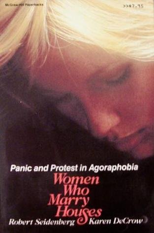 Book Women Who Marry Houses: Panic and Protest in Agoraphobia free