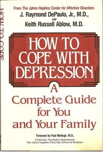 Book How to Cope With Depression: A Complete Guide for You & Your Family free
