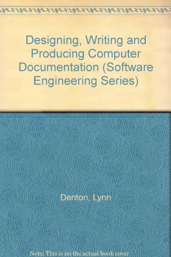 Book Designing, Writing, And Producing Computer Documentation (software Engineering Series) free