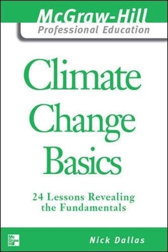 Book Climate Change Basics: 24 Lessons Revealing the Fundamentals (Mcgraw-Hill Professional Education) free