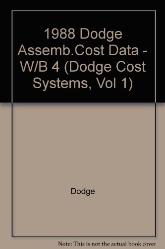 Book 1988 Dodge Assemblies Cost Data (dodge Cost Systems, Vol 1) free