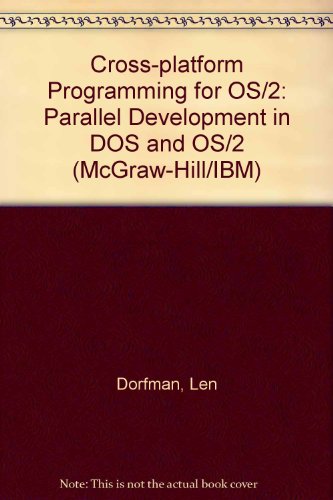 Book Cross-Platform Programming for Os/2: Parallel Development in DOS and Os/2/Book and Disk free