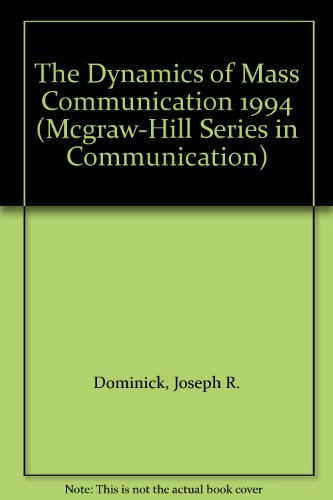Book The Dynamics of Mass Communication 1994 (McGraw-Hill Series in Communication) free