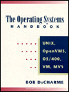 Book The Operating Systems Handbook: Unix, Openvms, Os/400, Vm, and MVS free