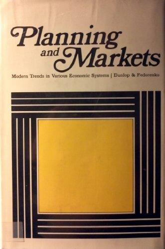Book Planning and Markets: Modern Trends in Various Economic Systems. (Industrial Relations) free
