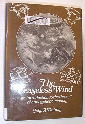 Book The Ceaseless Wind: An Introduction to the Theory of Atmospheric Motion free