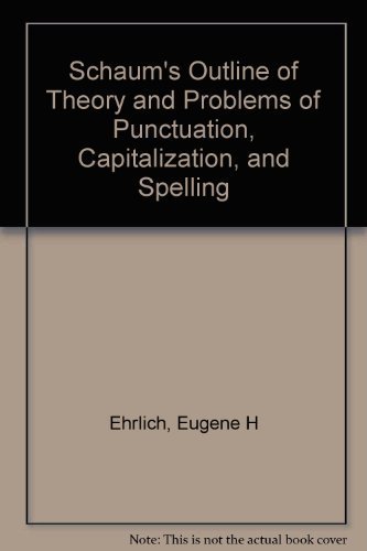 Book Schaum's Outline of Theory and Problems of Punctuation, Capitalization, and Spelling (Schaum's outline series) free