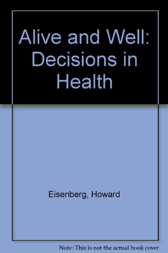 Book Alive And Well: Decisions In Health free