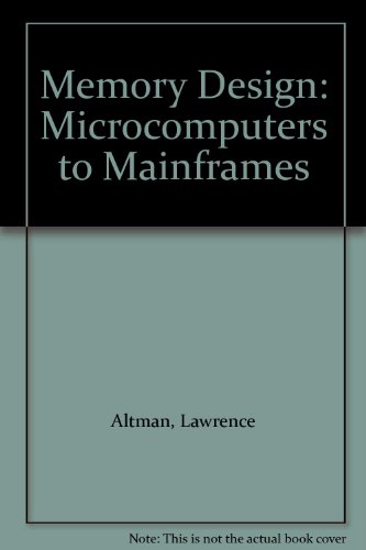 Book Memory Design: Microcomputers To Mainframes free