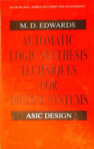 Book Automatic Logic Synthesis Techniques For Digital Systems/asic Design (mcgraw Hill Series On Computer Engineering) free