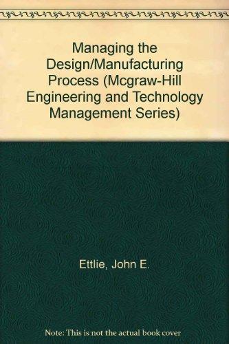 Book Managing the Design/Manufacturing Process (Mcgraw-Hill Engineering and Technology Management... free