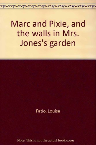 Book Marc and Pixie, and the walls in Mrs. Jones's garden free