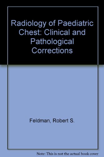 Book Radiology of the Pediatric Chest: Clinical and Pathological Correlations free