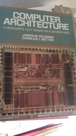 Book Computer Architecture: A Designer's Text Based On A Generic Risc (mcgraw-hill Computer Science Series. Computer Organization And Architecture.) free