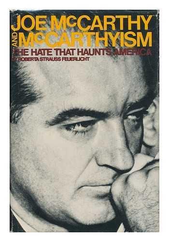 Book Joe Mccarthy And Mccarthyism: The Hate That Haunts America. free