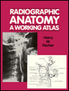 Book Radiographic Anatomy: A Working Atlas free