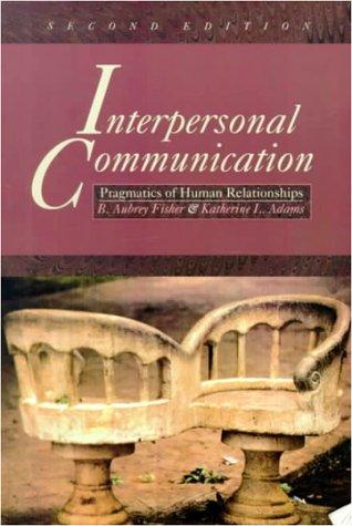 Book Interpersonal Communication: Pragmatics of Human Relationships free
