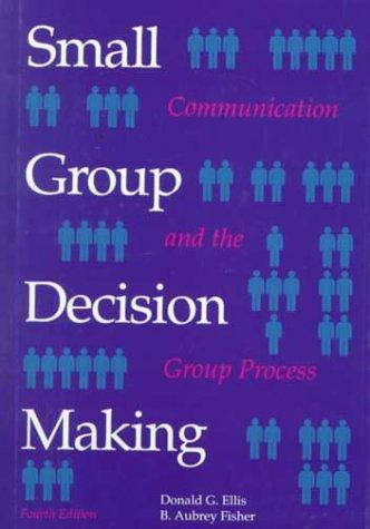 Book Small Group Decision Making: Communication and the Group Process free