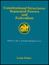 Book Constitutional Structures: Separated Powers And Federalism (american Constitutional Law) (v. 1) free