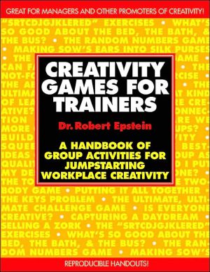 Book Creativity Games for Trainers: A Handbook of Group Activities for Jumpstarting Workplace Creativity (McGraw-Hill Training Series) free