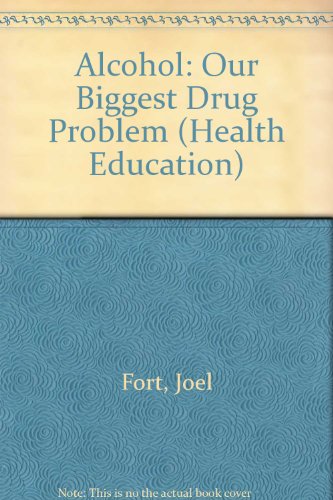 Book Alcohol: Our Biggest Drug Problem (mcgraw-hill Series In Health Education, Physical Education, And Recreation) free