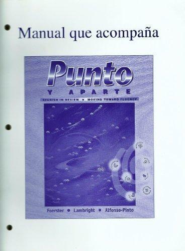 Book Manual que acompana Punto Y Aparte: Spanish in Review Moving Toward Fluency free