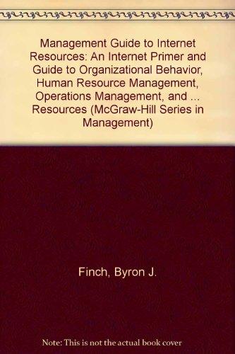 Book The Management Guide To Internet Resources: An Internet Primer and Guide to Organizational Behavior, Human Resource Management, Operations Management, and Strategic Management Resources free
