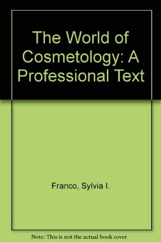 Book The World Of Cosmetology: A Professional Text free