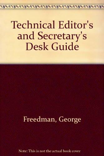 Book The Technical Editor's and Secretary's Desk Guide: How to Prepare and Produce, Manuscripts, Reports free