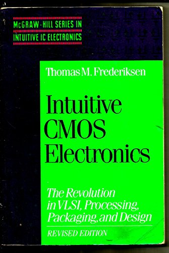Book Intuitive Cmos Electronics: The Revolution in Vlsi, Processing, Packaging and Design free