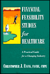 Book Financial Feasibility Studies For Healthcare free