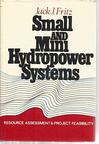 Book Small and Mini Hydropower Systems: Resource Assessment and Project Feasibility free