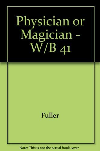 Book Physician or Magician?: The Myths and Realities of Patient Care free