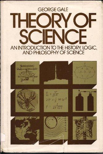 Book Theory of Science: An Introduction to the History, Logic, and Philosophy of Science free