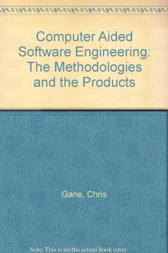 Book Computer Aided Software Engineering: The Methodologies And The Products free