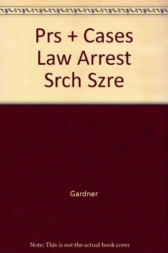 Book Principles and Cases of the Law of Arrest, Search, and Seizure free