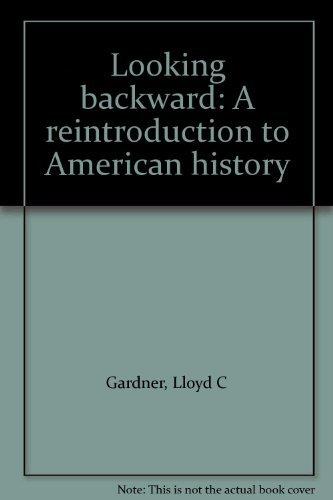 Book Looking Backward: A Reintroduction To American History free