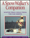 Book A Snow Walker's Companion: Winter Trail Skills from the Far North free