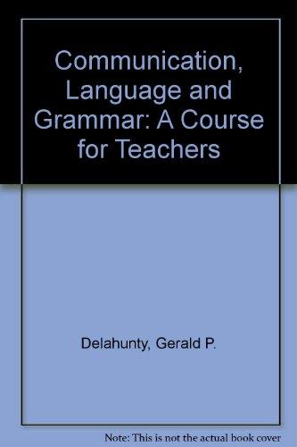 Book Language, Grammar, and Communication: A Course for Teachers free