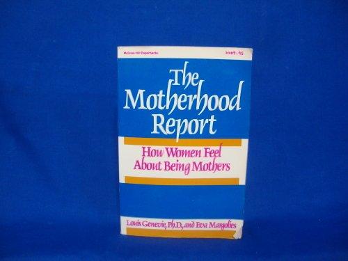Book The Motherhood Report: How Women Feel About Being Mothers free