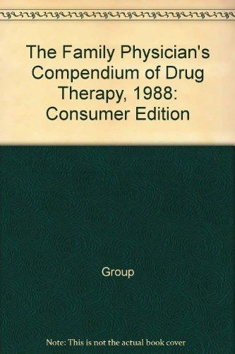 Book The Family Physician's Compendium Of Drug Therapy [annual], 1988: Consumer Edition free