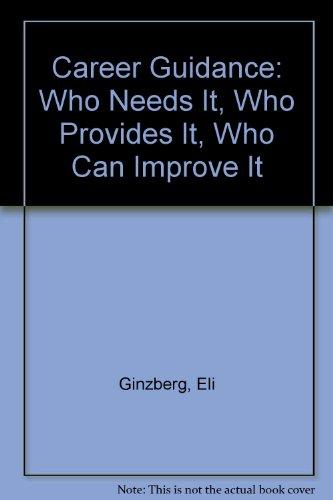Book Career guidance: who needs it, who provides it, who can improve it free