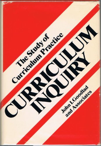 Book Curriculum Inquiry: The Study of Curriculum Practice free