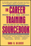 Book The Career Training Sourcebook: How to Get Free, Low-Cost, and Salaried Job Training free