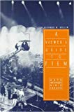 Book A Viewer's Guide To Film: Arts, Artifices, and Issues free