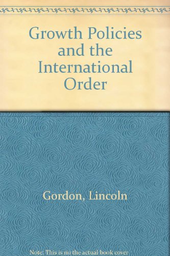 Book Growth Policies And The International Order (1980s Project/council On Foreign Relations) free