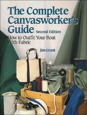 Book The Complete Canvasworker's Guide: How to Outfit Your Boat With Cloth free